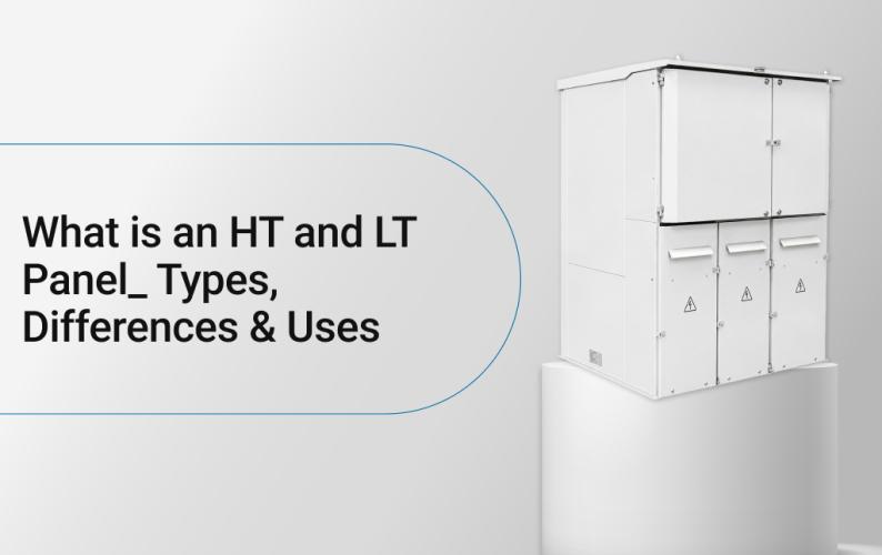 What is an HT and LT Panel? Types, Differences & Uses