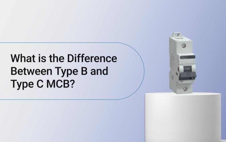 What is the Difference Between Type B and Type C MCB?