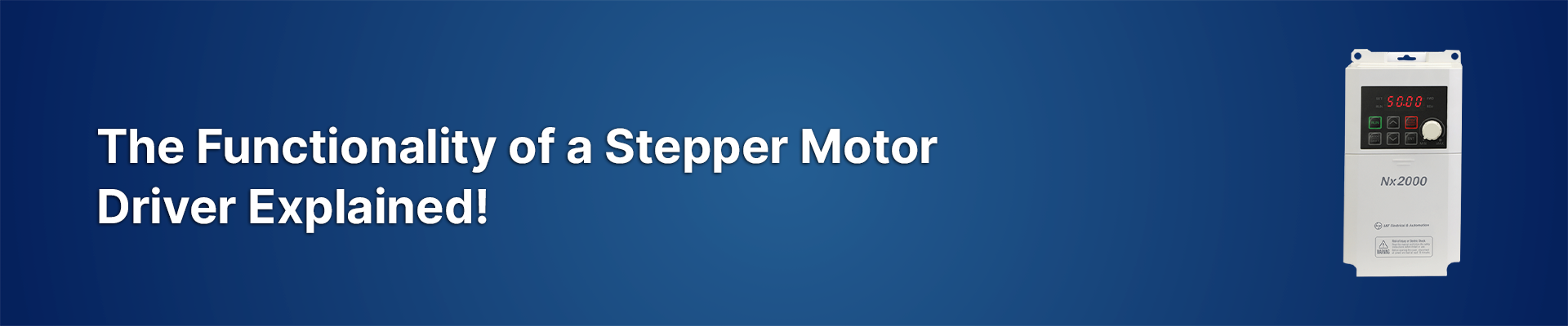 The Functionality of a Stepper Motor Driver Explained!