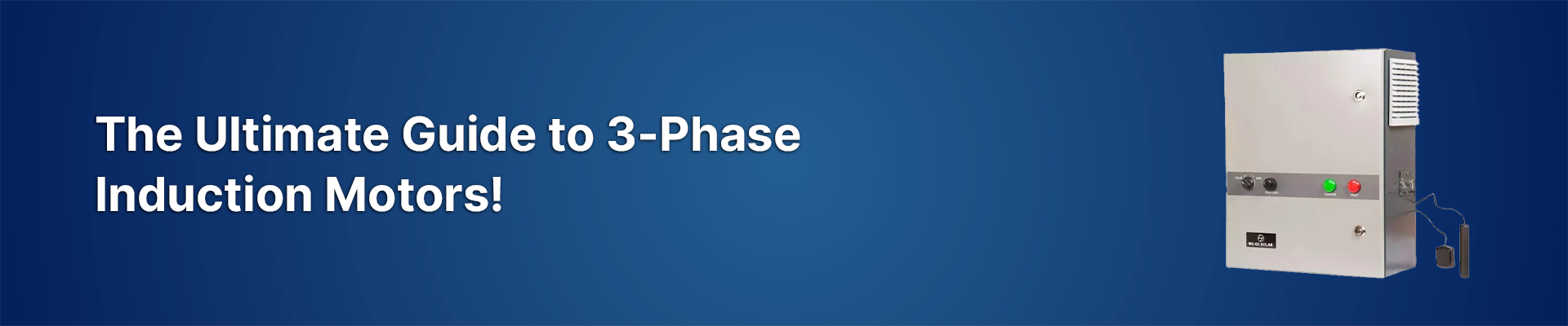 The Ultimate Guide to 3-Phase Induction Motors!