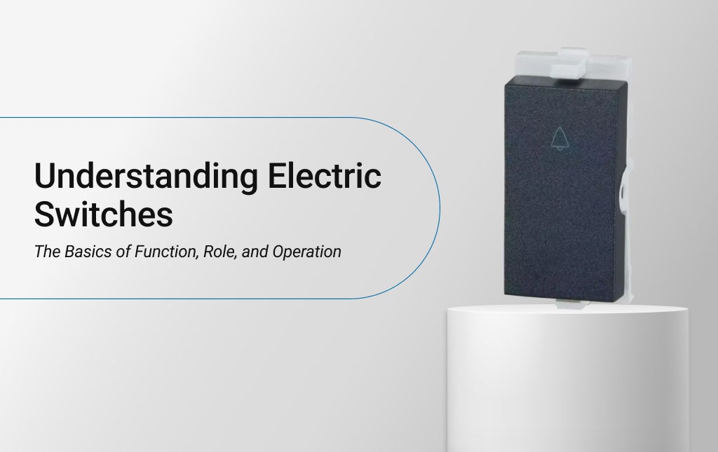 Different Types of Electrical Switches: Functions, Uses & Design