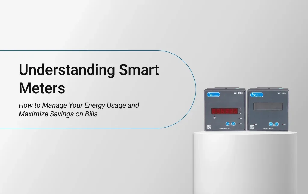 Understanding Smart Meters: How to Manage Your Energy Usage and Maximize Savings on Bills