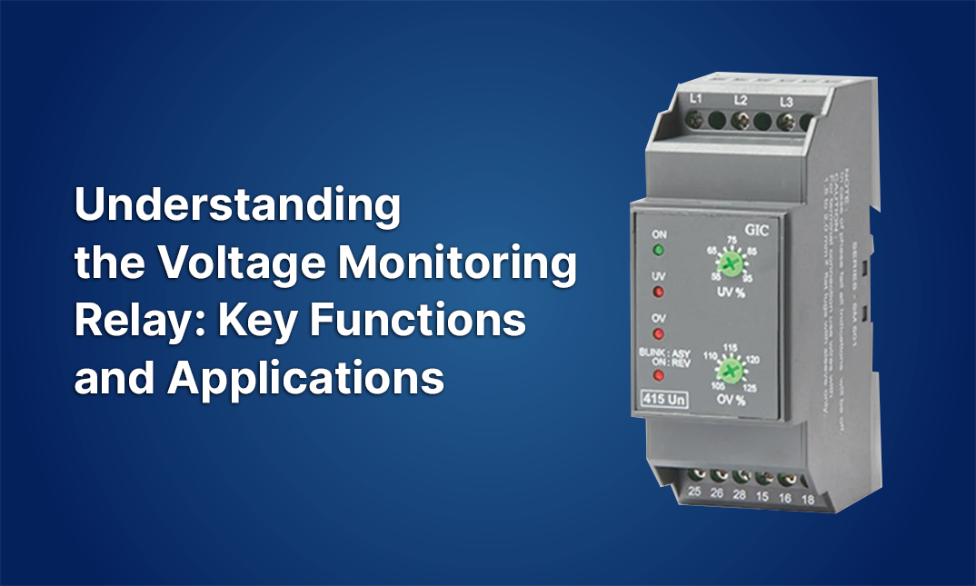 Understanding the Voltage Monitoring Relay: Key Functions and Applications 