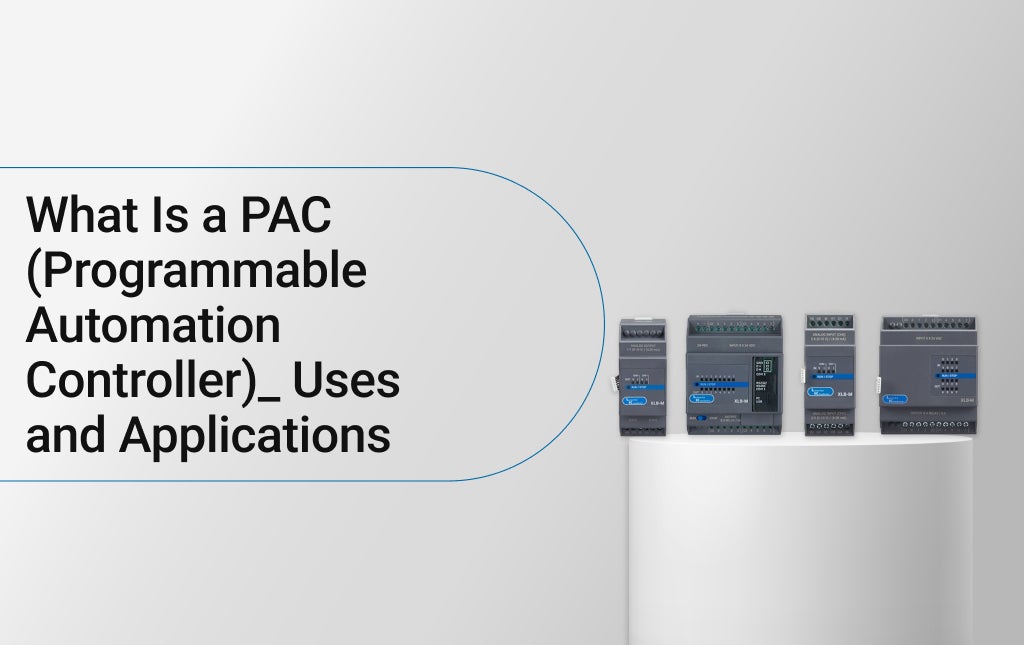 What Is a PAC (Programmable Automation Controller)? Uses and Applications