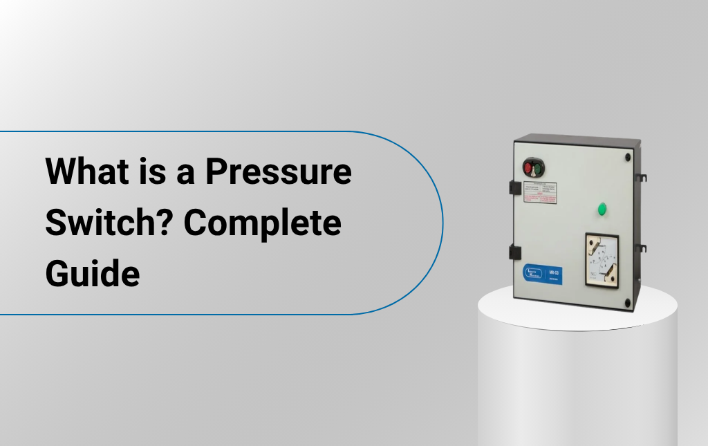 What is a Pressure Switch? Complete Guide 