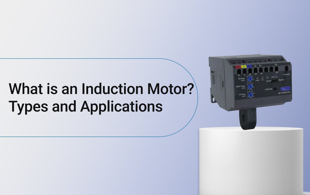 What is an Induction Motor? Types and Applications
