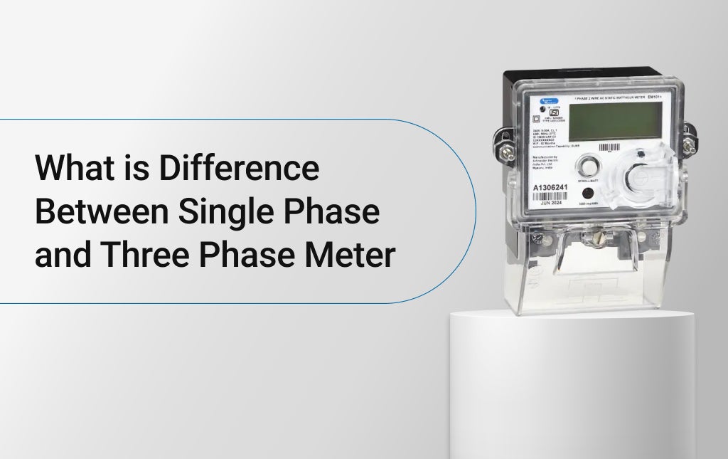What is Difference Between Single Phase and Three Phase Meter
