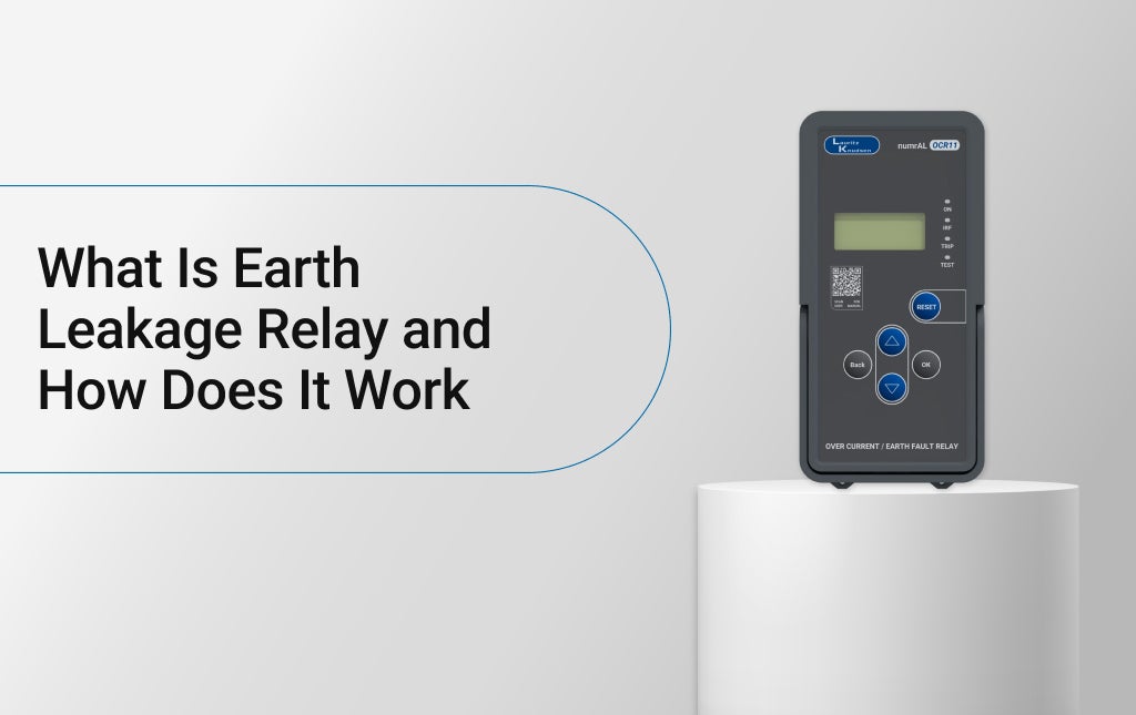 What Is Earth Leakage Relay and How Does It Work?