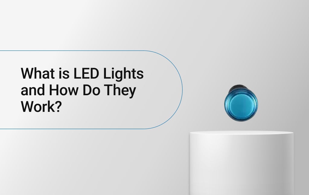 What is LED Lights and How Do They Work?