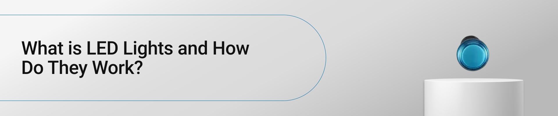 What is LED Lights and How Do They Work?