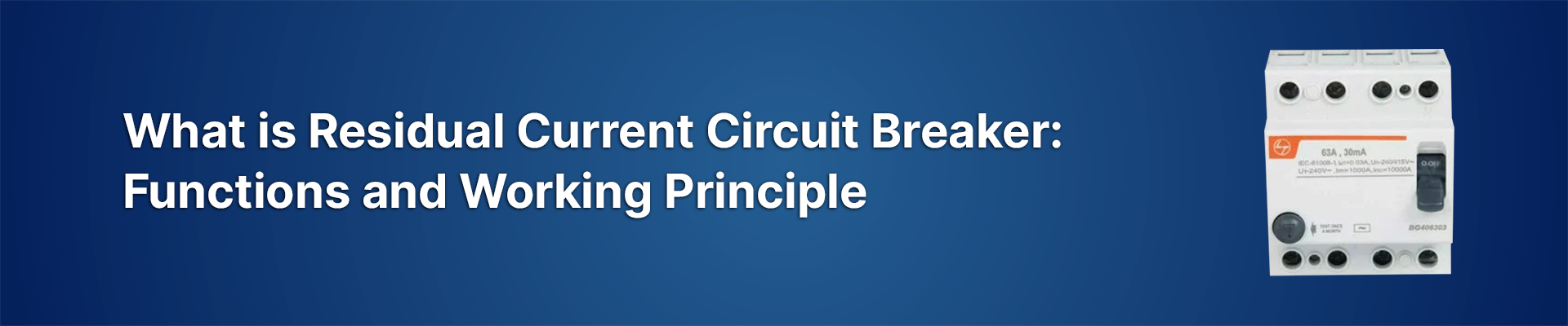 What is Residual Current Circuit Breaker?