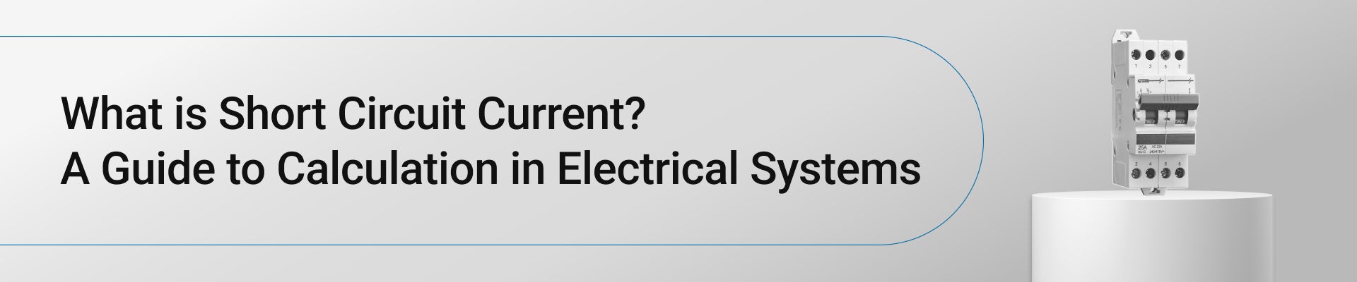 What is Short Circuit Current? A Guide to Calculation in Electrical Systems