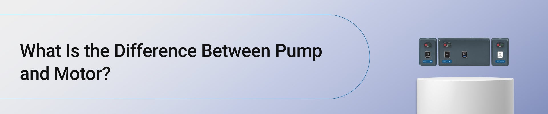 What Is the Difference Between Pump and Motor?