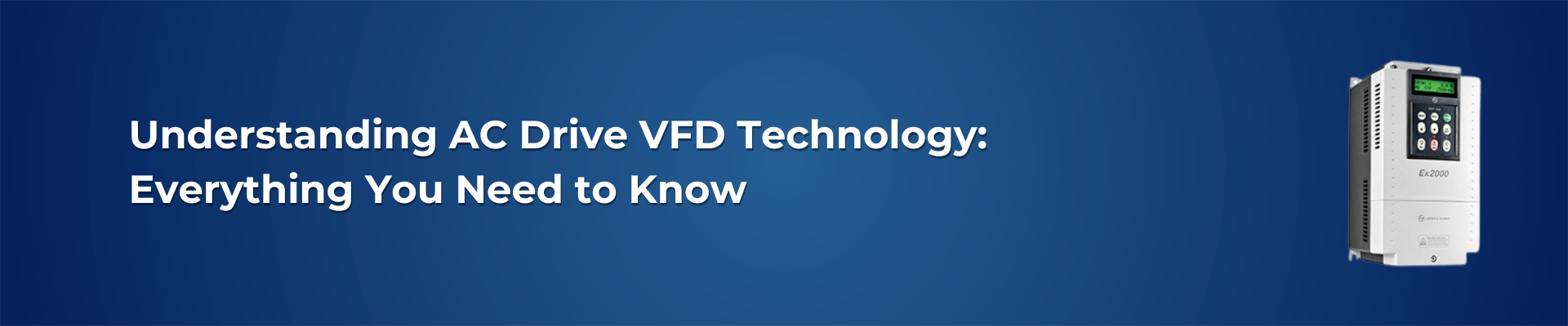Understanding AC Drive VFD Technology